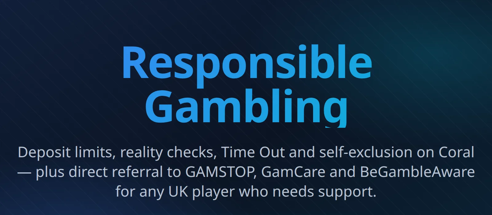 Responsible gambling tools at Coral Casino — limits, time-out, self-exclusion, GAMSTOP