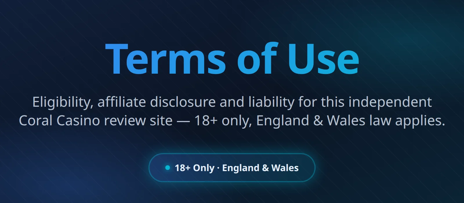 Terms of use — coral-casino-online-uk.com editorial and affiliate notice